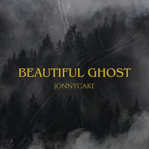 Jonnycake - Beautiful Ghost